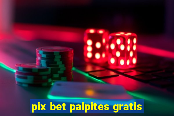 pix bet palpites gratis